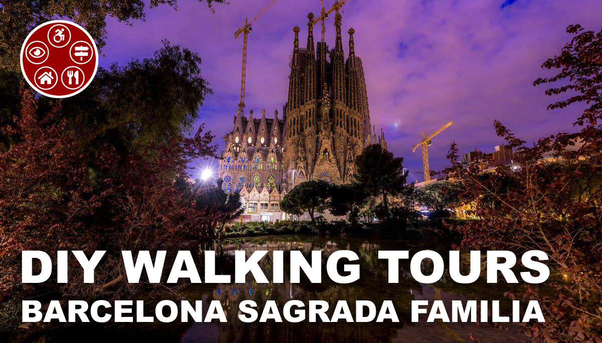 Barcelona Sagrada Familia Diy Walking Tour